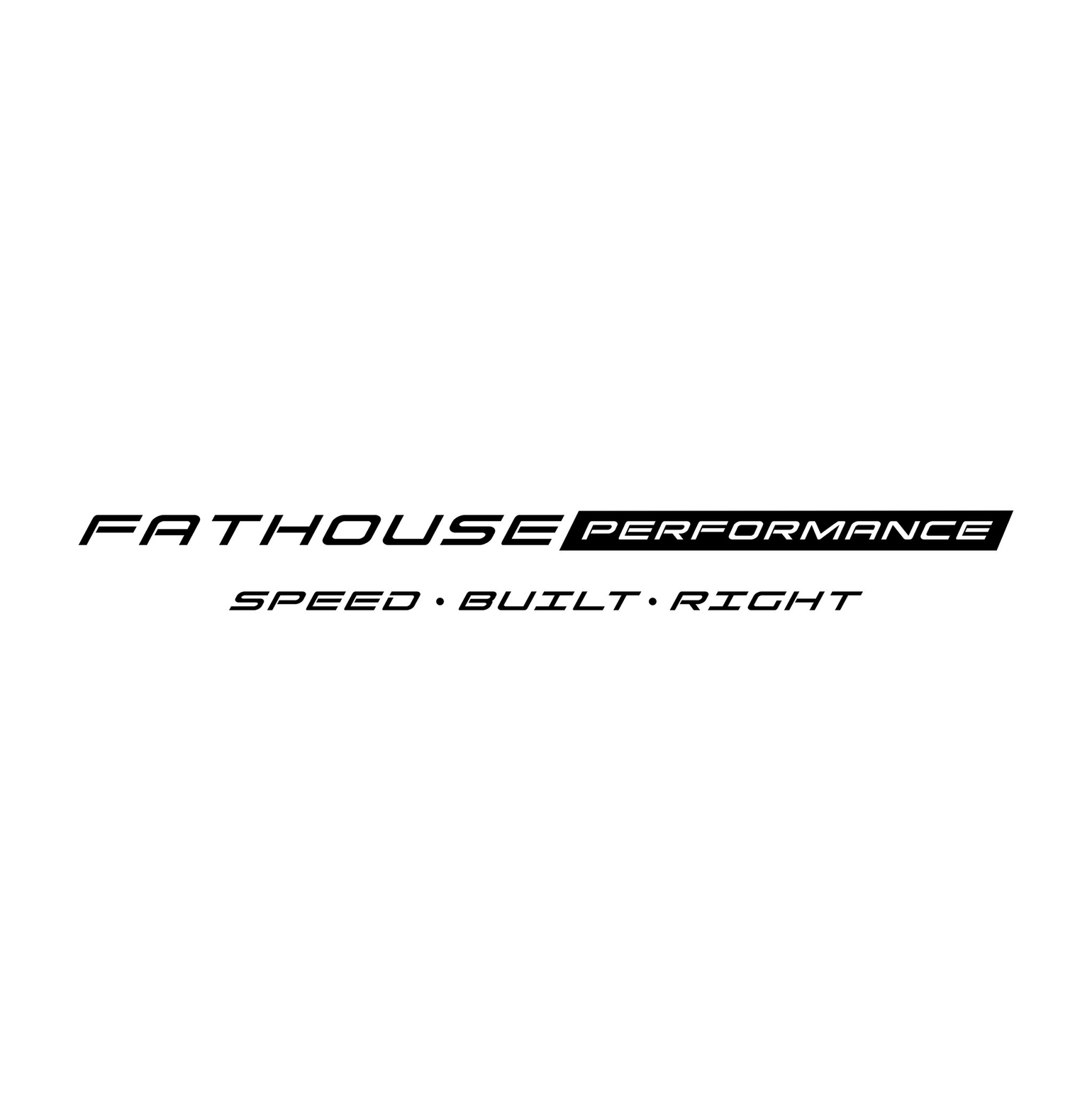 Fathouse Performance